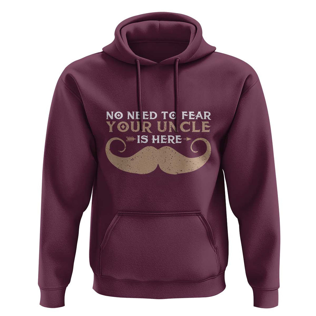 Funny Uncle Hoodie No Need To Fear Your Uncle Is Here TS11 Maroon Print Your Wear