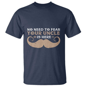 Funny Uncle T Shirt No Need To Fear Your Uncle Is Here TS11 Navy Print Your Wear