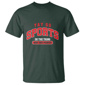 Funny Sport T Shirt Yay Go Sports Do The Thing Win The Points TS11 Dark Forest Green Print Your Wear