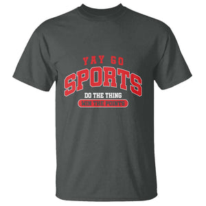Funny Sport T Shirt Yay Go Sports Do The Thing Win The Points TS11 Dark Heather Print Your Wear