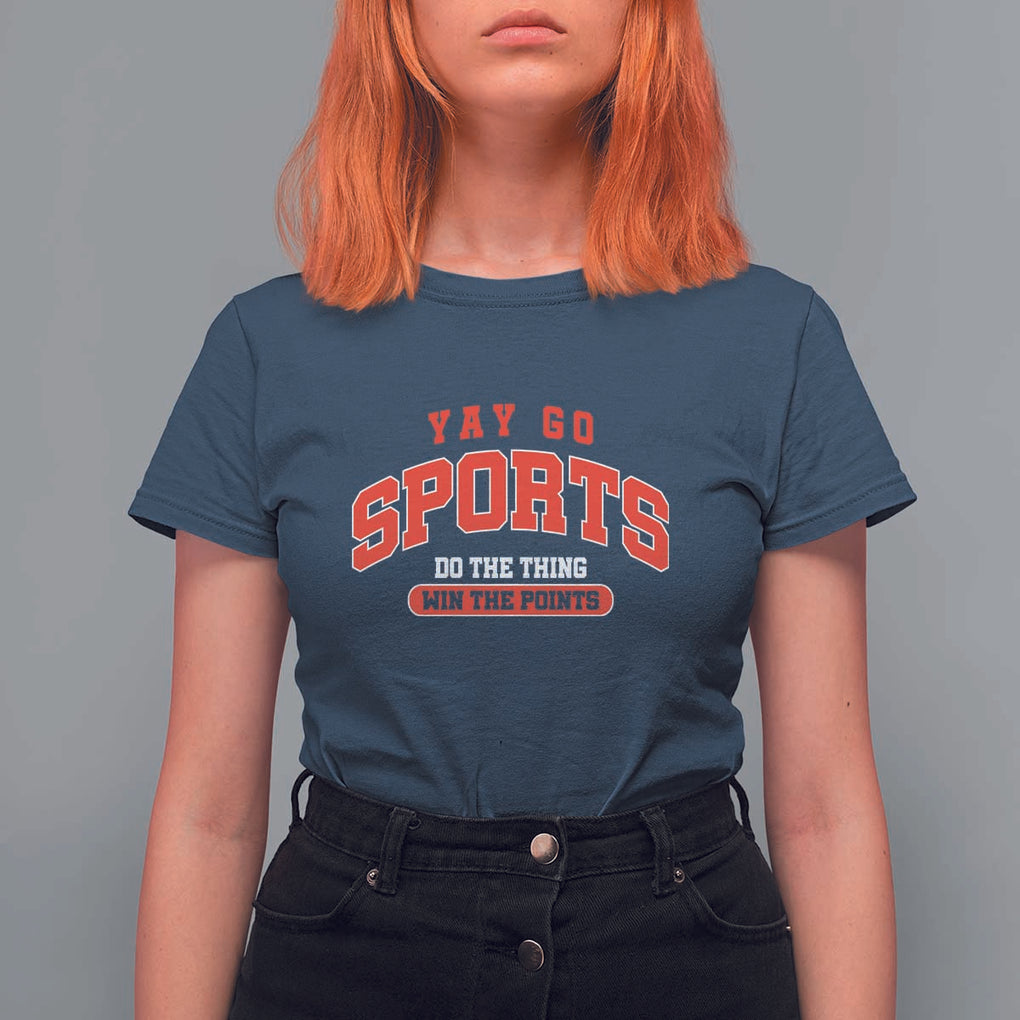 Funny Sport T Shirt For Women Yay Go Sports Do The Thing Win The Points TS11 Navy Print Your Wear