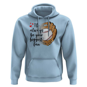 Funny Baseball Fan Hoodie I'll Always Be Your Biggest Fan Parents TS11 Light Blue Print Your Wear