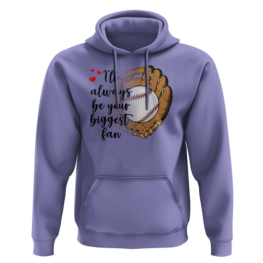 Funny Baseball Fan Hoodie I'll Always Be Your Biggest Fan Parents TS11 Violet Print Your Wear