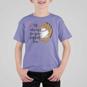 Funny Baseball Fan T Shirt For Kid I'll Always Be Your Biggest Fan Parents TS11 Violet Print Your Wear