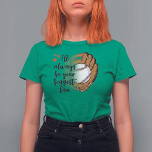 Funny Baseball Fan T Shirt For Women I'll Always Be Your Biggest Fan Parents TS11 Irish Green Print Your Wear