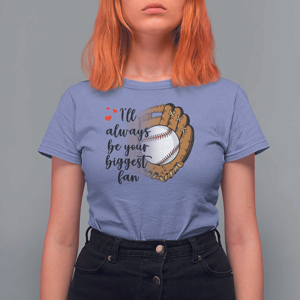 Funny Baseball Fan T Shirt For Women I'll Always Be Your Biggest Fan Parents TS11 Violet Print Your Wear