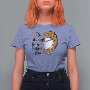 Funny Baseball Fan T Shirt For Women I'll Always Be Your Biggest Fan Parents TS11 Violet Print Your Wear