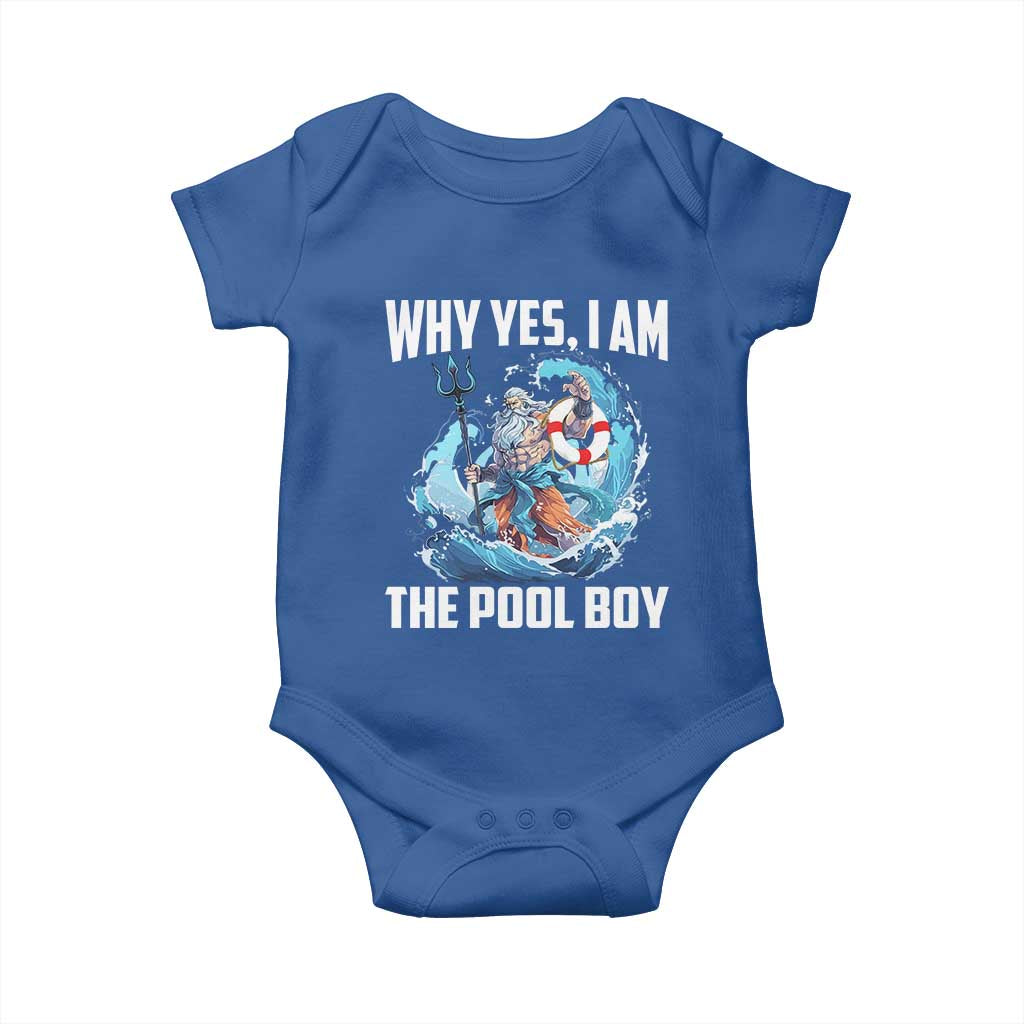Funny Why Yes I Am The Pool Boy Baby Onesie Swimming Swimmer Cool Poseidon Water TS11 Royal Blue Print Your Wear