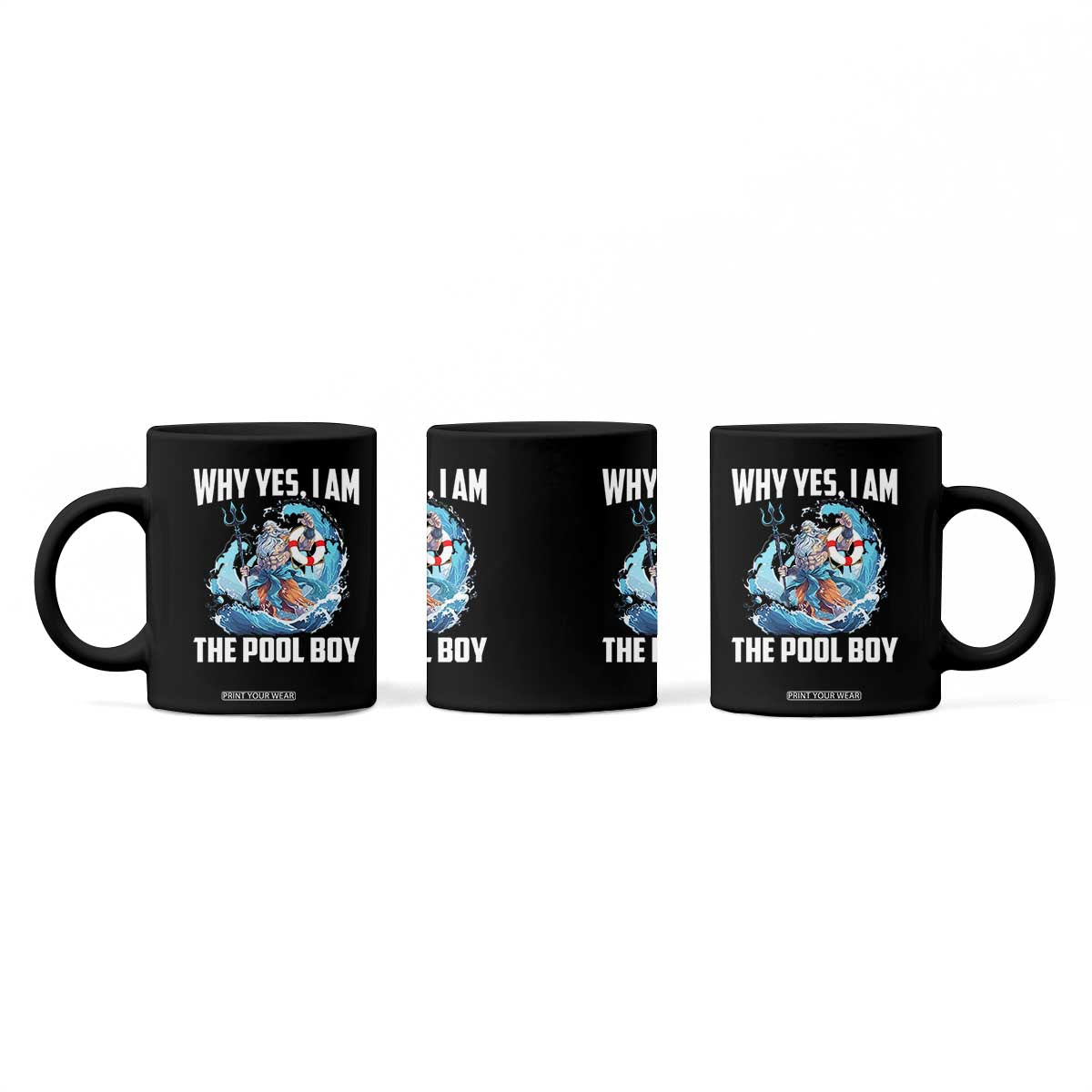 Funny Why Yes I Am The Pool Boy Coffee Mug Swimming Swimmer Cool Poseidon Water TS11 Print Your Wear