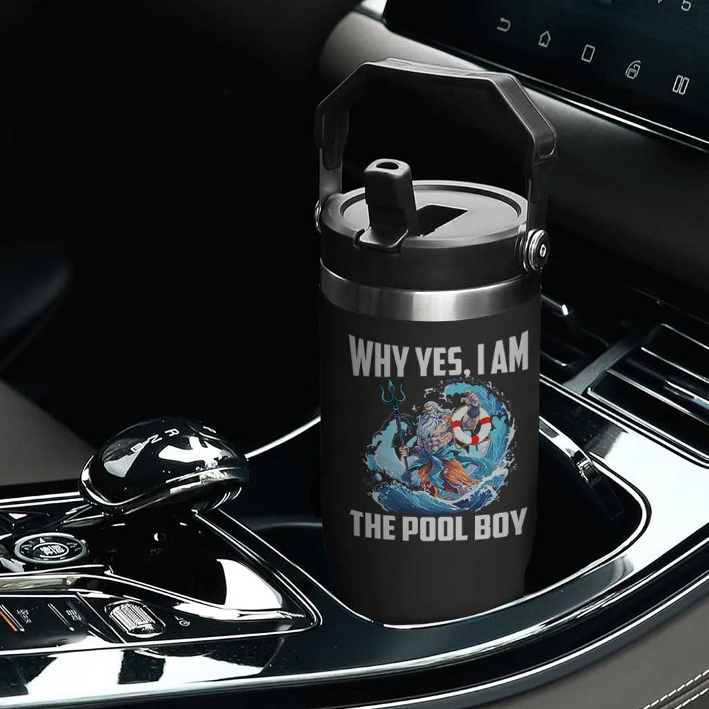 Funny Why Yes I Am The Pool Boy Flip Straw Tumbler Swimming Swimmer Cool Poseidon Water TS11 Print Your Wear