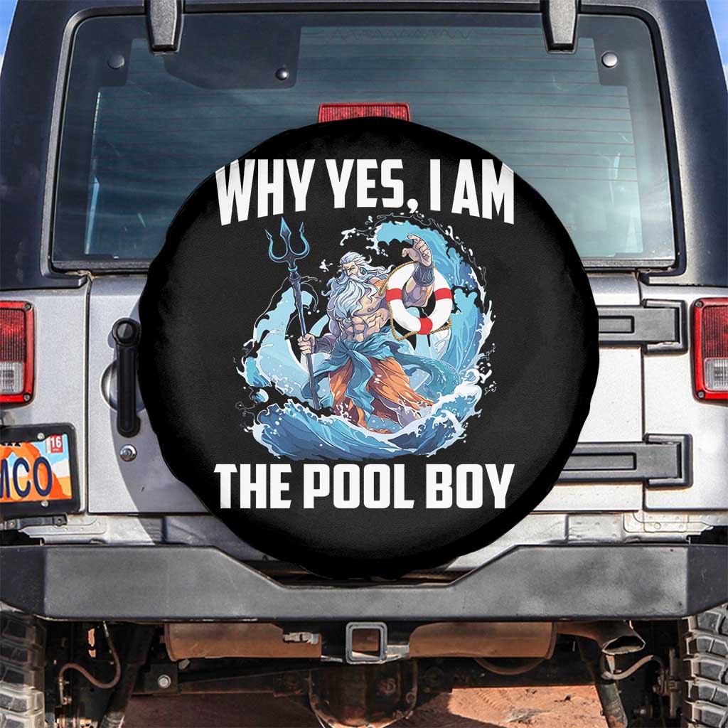 Funny Why Yes I Am The Pool Boy Spare Tire Cover Swimming Swimmer Cool Poseidon Water TS11 No hole Black Print Your Wear