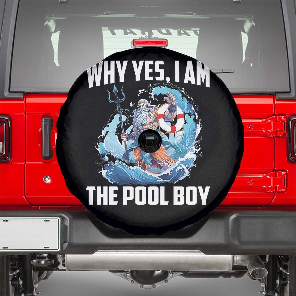 Funny Why Yes I Am The Pool Boy Spare Tire Cover Swimming Swimmer Cool Poseidon Water TS11 Black Print Your Wear
