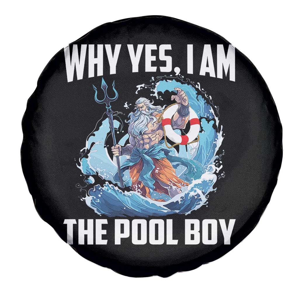 Funny Why Yes I Am The Pool Boy Spare Tire Cover Swimming Swimmer Cool Poseidon Water TS11 Print Your Wear