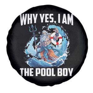 Funny Why Yes I Am The Pool Boy Spare Tire Cover Swimming Swimmer Cool Poseidon Water TS11 Print Your Wear