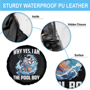 Funny Why Yes I Am The Pool Boy Spare Tire Cover Swimming Swimmer Cool Poseidon Water TS11 Print Your Wear