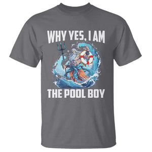 Funny Why Yes I Am The Pool Boy T Shirt Swimming Swimmer Cool Poseidon Water TS11 Charcoal Print Your Wear