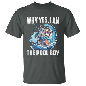 Funny Why Yes I Am The Pool Boy T Shirt Swimming Swimmer Cool Poseidon Water TS11 Dark Heather Print Your Wear