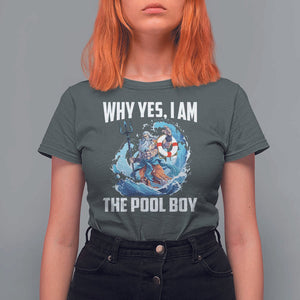 Funny Why Yes I Am The Pool Boy T Shirt For Women Swimming Swimmer Cool Poseidon Water TS11 Dark Heather Print Your Wear
