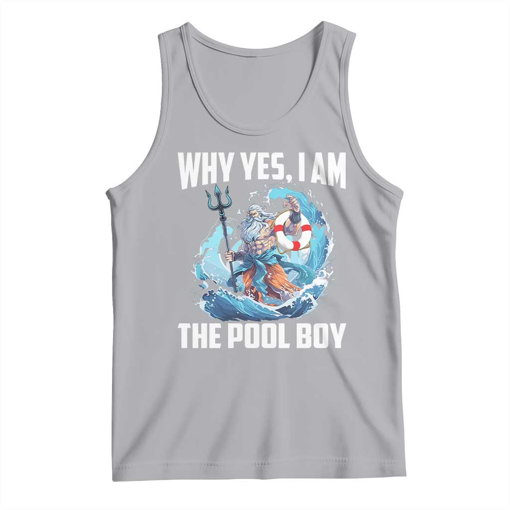Funny Why Yes I Am The Pool Boy Tank Top Swimming Swimmer Cool Poseidon Water TS11 Athletic Heather Print Your Wear
