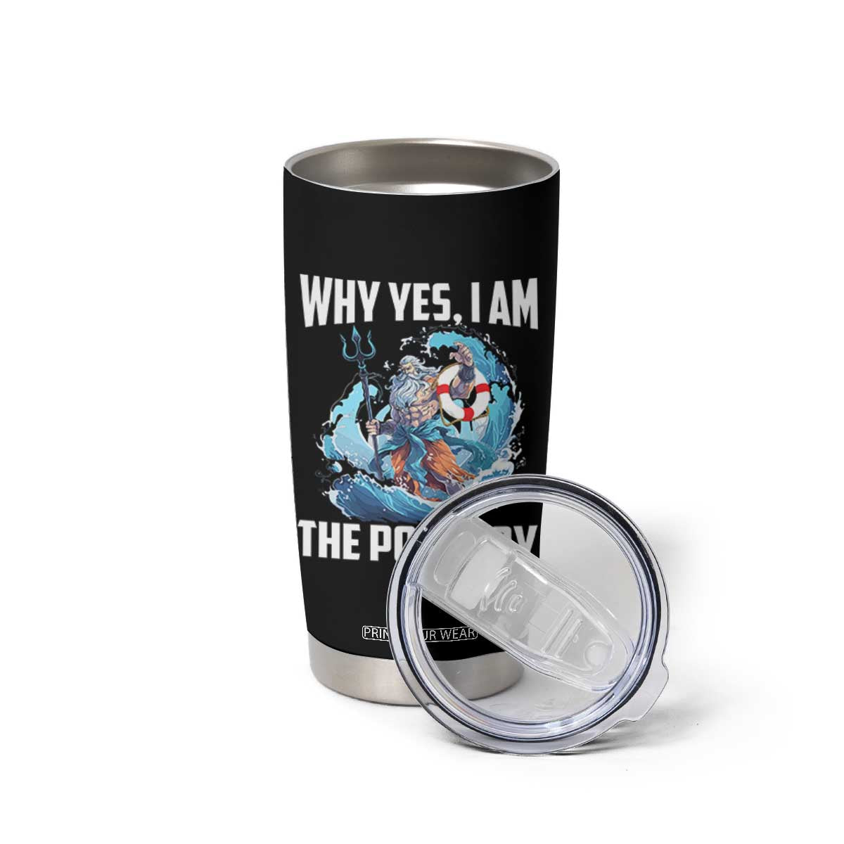 Funny Why Yes I Am The Pool Boy Tumbler Cup Swimming Swimmer Cool Poseidon Water TS11 Print Your Wear