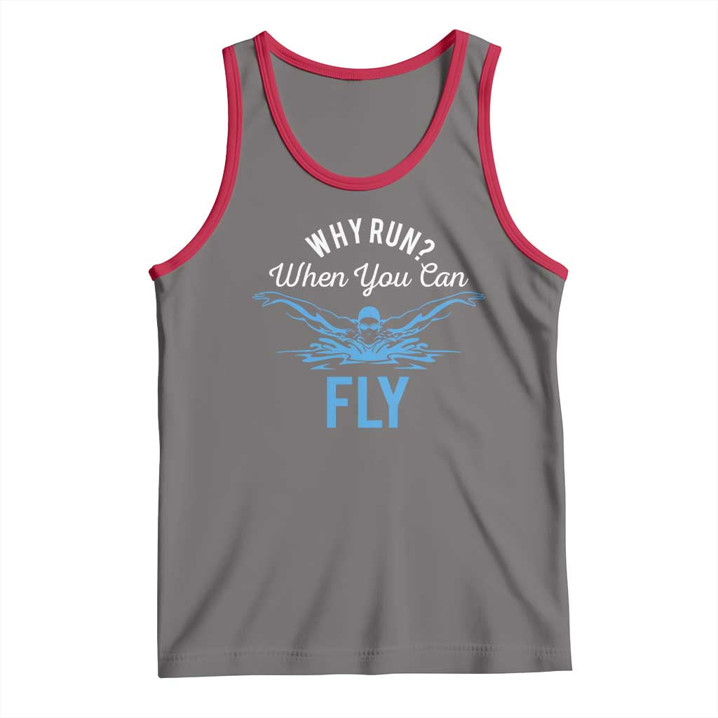 Funny Swimmer Tank Top Why Run When You Can Fly Pool Swimming Butterfly TS11 Deep Heather Red Print Your Wear
