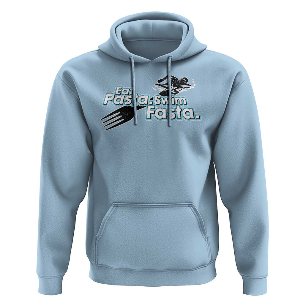 Funny Swimmer Hoodie Eat Pasta Swim Fasta Fork Swimming TS11 Light Blue Print Your Wear