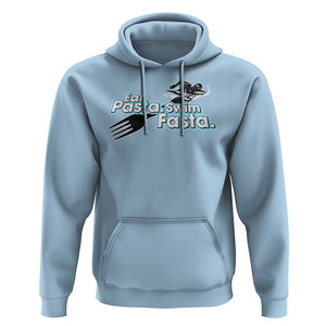 Funny Swimmer Hoodie Eat Pasta Swim Fasta Fork Swimming TS11 Light Blue Print Your Wear