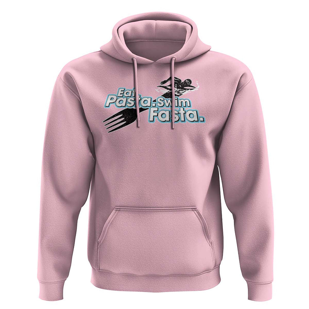 Funny Swimmer Hoodie Eat Pasta Swim Fasta Fork Swimming TS11 Light Pink Print Your Wear