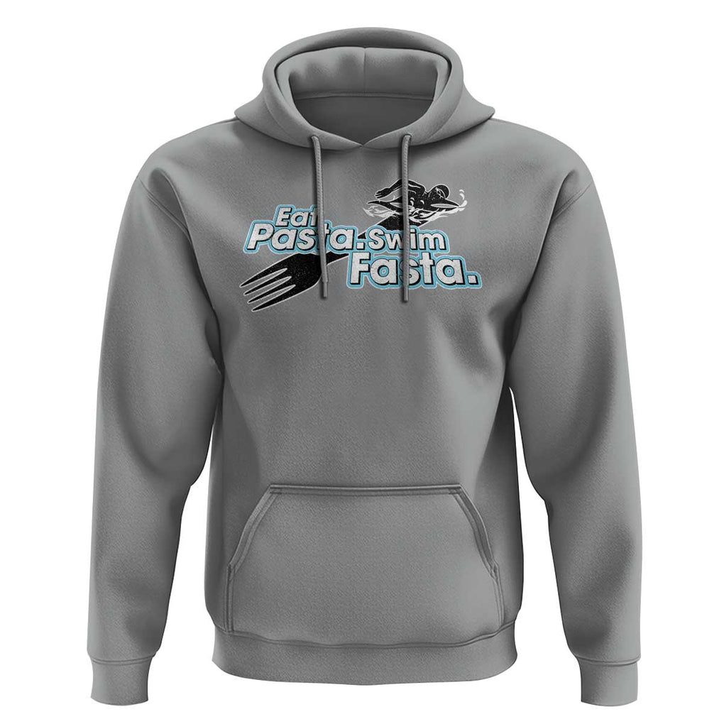 Funny Swimmer Hoodie Eat Pasta Swim Fasta Fork Swimming TS11 Sport Gray Print Your Wear