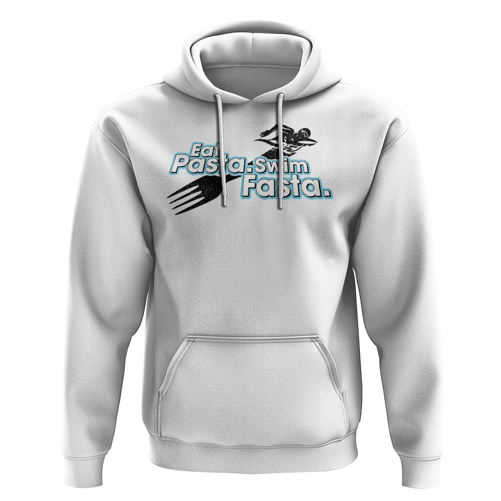 Funny Swimmer Hoodie Eat Pasta Swim Fasta Fork Swimming TS11 White Print Your Wear