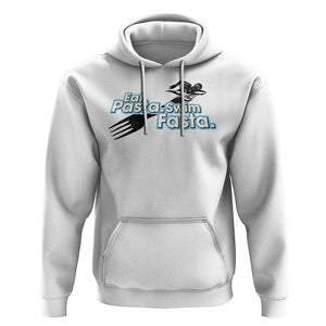 Funny Swimmer Hoodie Eat Pasta Swim Fasta Fork Swimming TS11 White Print Your Wear