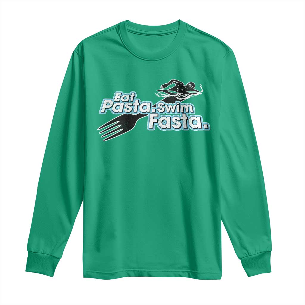 Funny Swimmer Long Sleeve Shirt Eat Pasta Swim Fasta Fork Swimming TS11 Irish Green Print Your Wear