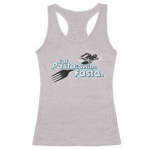 Funny Swimmer Racerback Tank Top Eat Pasta Swim Fasta Fork Swimming TS11 Ice Gray Print Your Wear