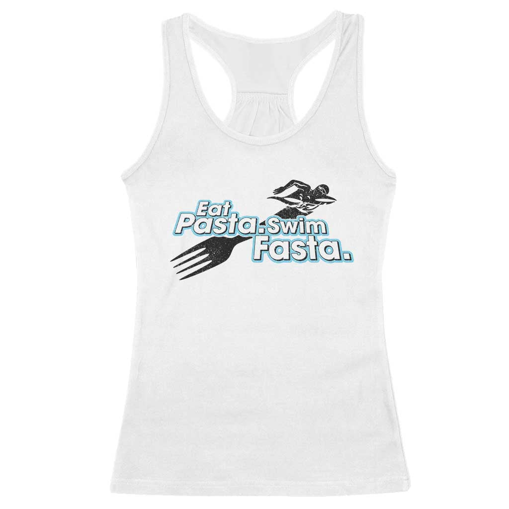Funny Swimmer Racerback Tank Top Eat Pasta Swim Fasta Fork Swimming TS11 White Print Your Wear