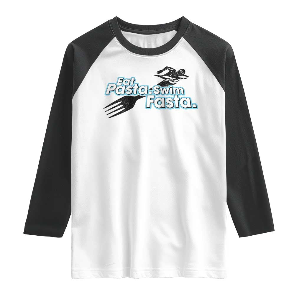 Funny Swimmer Raglan Shirt Eat Pasta Swim Fasta Fork Swimming TS11 White Black Print Your Wear