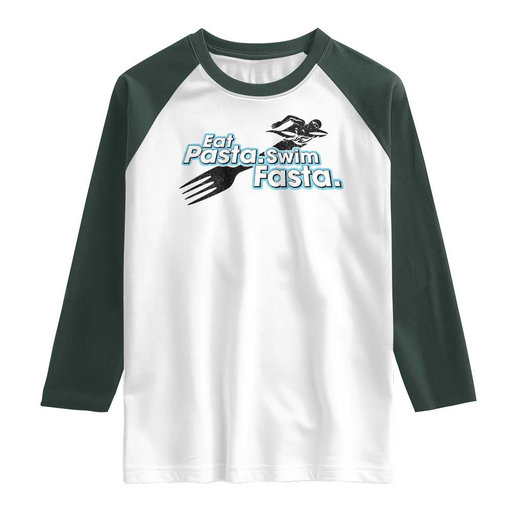Funny Swimmer Raglan Shirt Eat Pasta Swim Fasta Fork Swimming TS11 White Dark Forest Green Print Your Wear