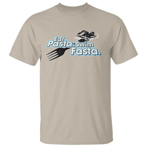 Funny Swimmer T Shirt Eat Pasta Swim Fasta Fork Swimming TS11 Sand Print Your Wear