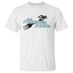 Funny Swimmer T Shirt Eat Pasta Swim Fasta Fork Swimming TS11 White Print Your Wear