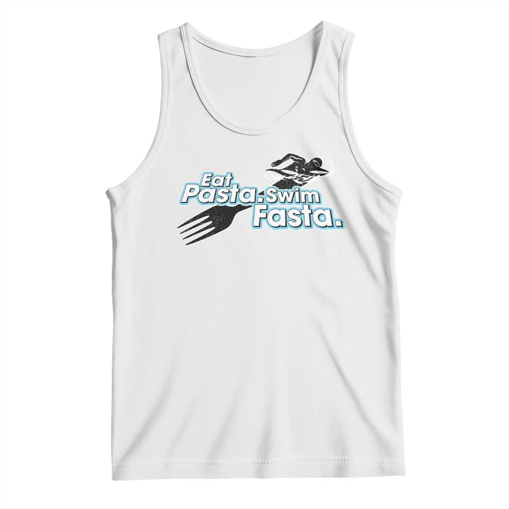 Funny Swimmer Tank Top Eat Pasta Swim Fasta Fork Swimming TS11 White Print Your Wear