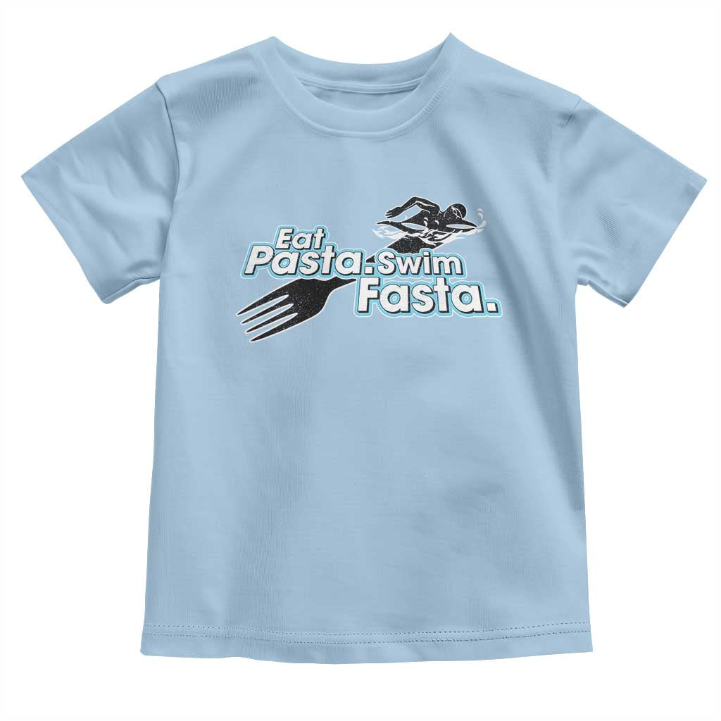Funny Swimmer Toddler T Shirt Eat Pasta Swim Fasta Fork Swimming TS11 Light Blue Print Your Wear