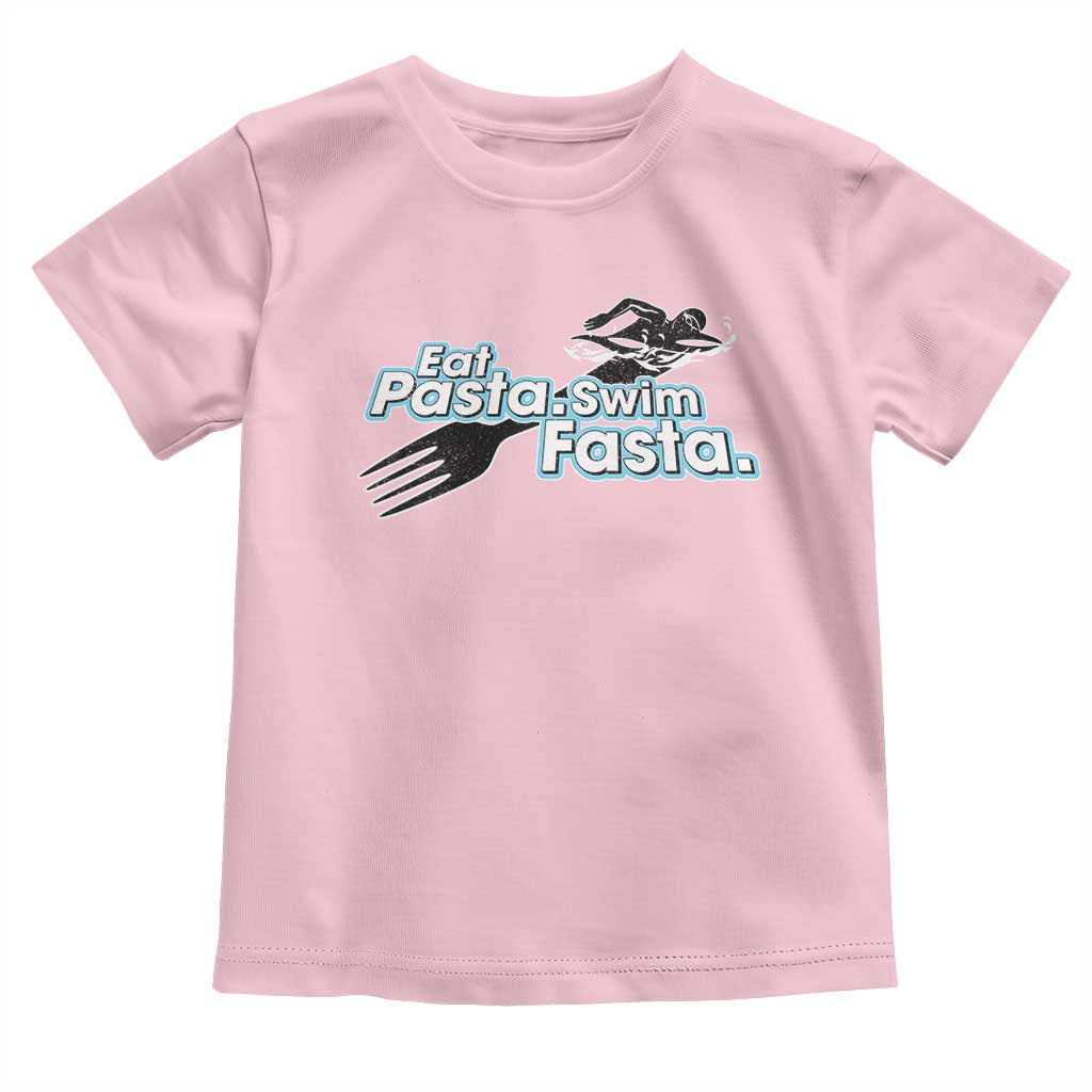 Funny Swimmer Toddler T Shirt Eat Pasta Swim Fasta Fork Swimming TS11 Light Pink Print Your Wear