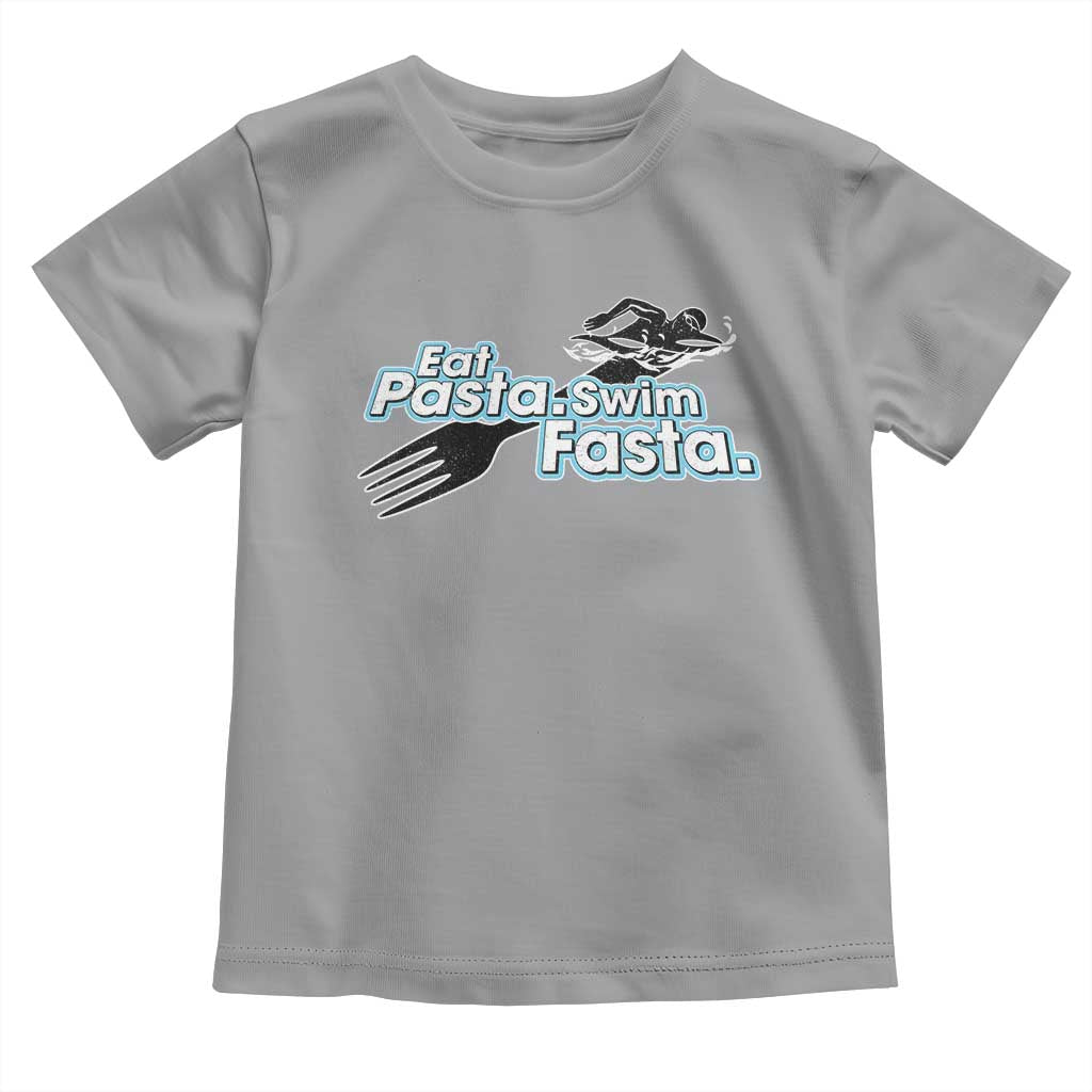 Funny Swimmer Toddler T Shirt Eat Pasta Swim Fasta Fork Swimming TS11 Sport Gray Print Your Wear