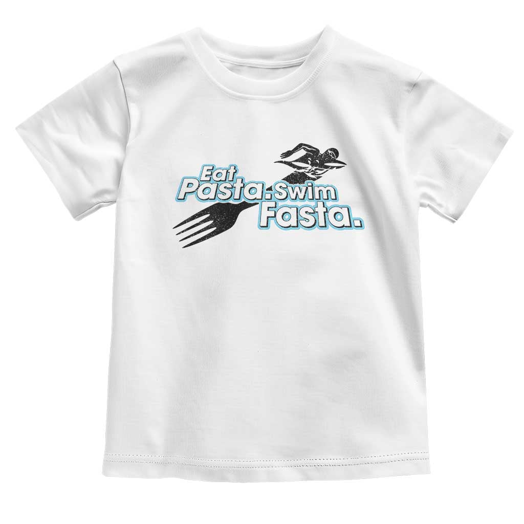 Funny Swimmer Toddler T Shirt Eat Pasta Swim Fasta Fork Swimming TS11 White Print Your Wear