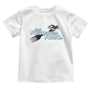 Funny Swimmer Toddler T Shirt Eat Pasta Swim Fasta Fork Swimming TS11 White Print Your Wear