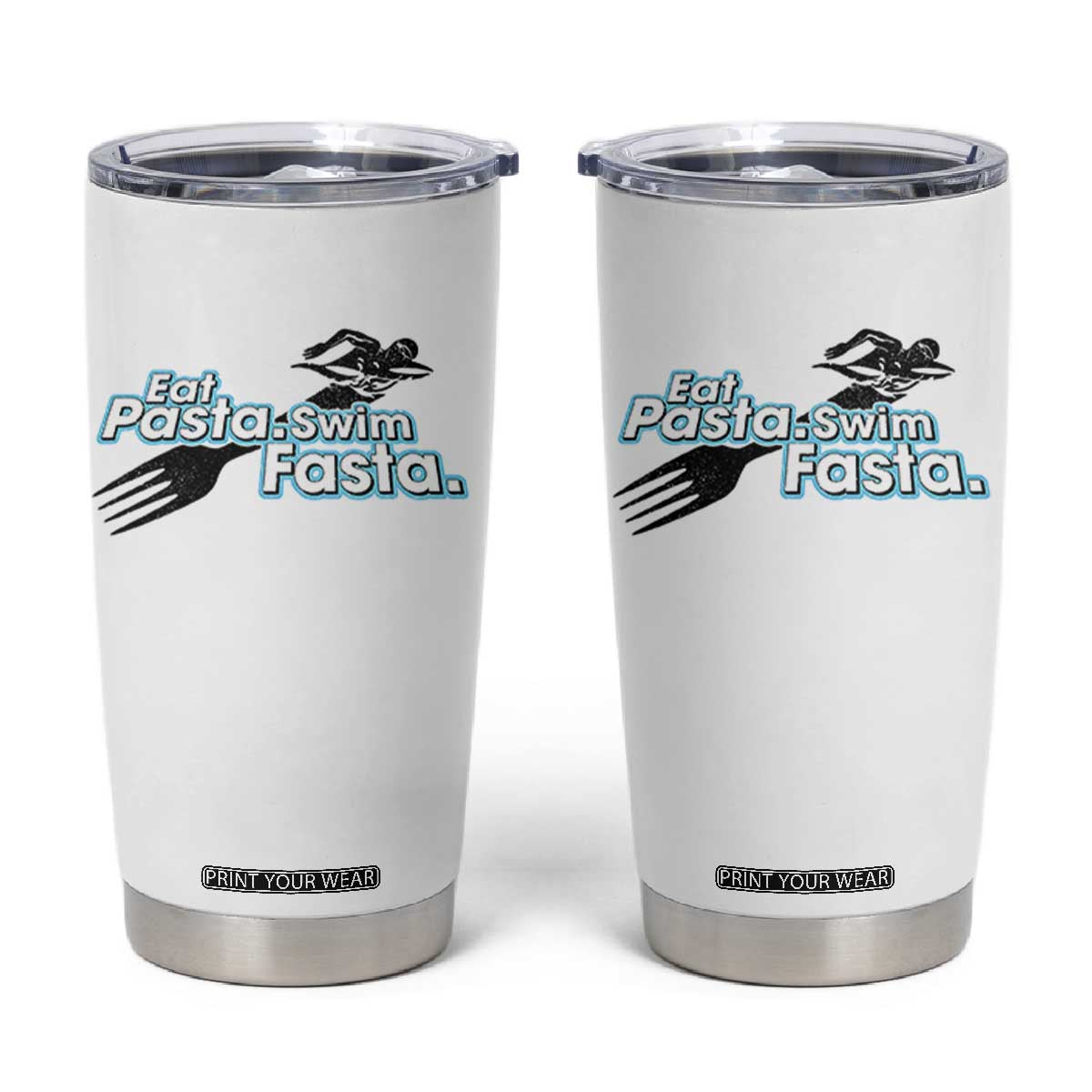 Funny Swimmer Tumbler Cup Eat Pasta Swim Fasta Fork Swimming TS11 White Print Your Wear