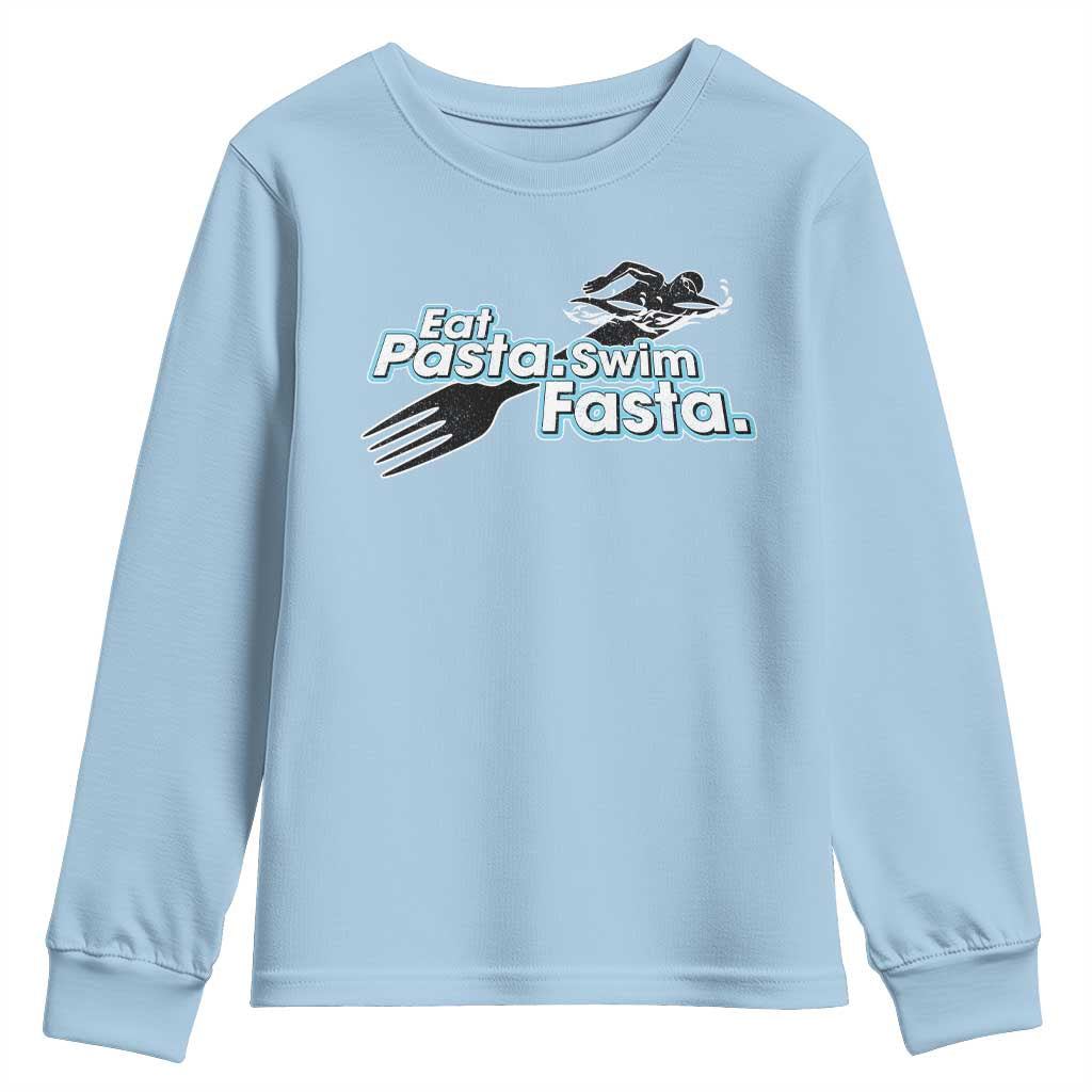 Funny Swimmer Youth Sweatshirt Eat Pasta Swim Fasta Fork Swimming TS11 Light Blue Print Your Wear