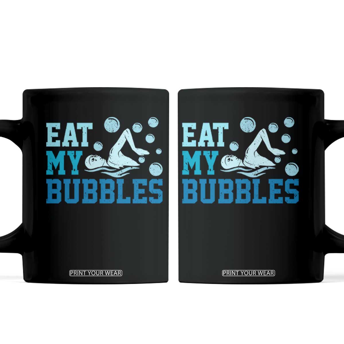 Funny Swimming Coffee Mug Eat My Bubbles Swim Sarcastic TS11 Black Print Your Wear