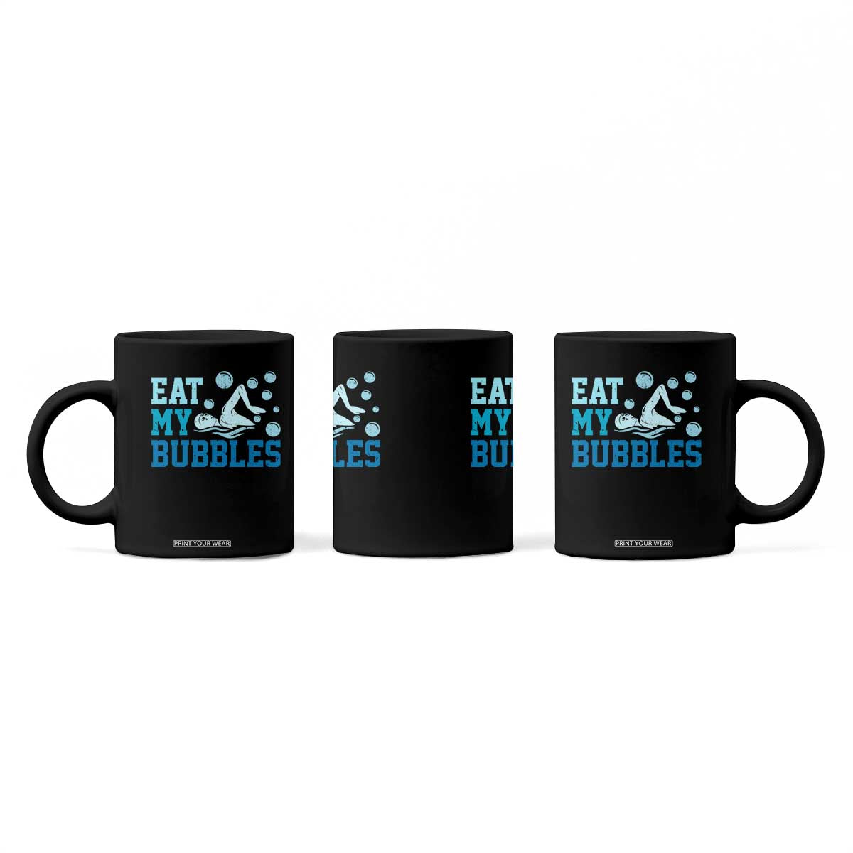 Funny Swimming Coffee Mug Eat My Bubbles Swim Sarcastic TS11 Print Your Wear
