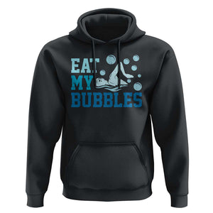 Funny Swimming Hoodie Eat My Bubbles Swim Sarcastic TS11 Black Print Your Wear
