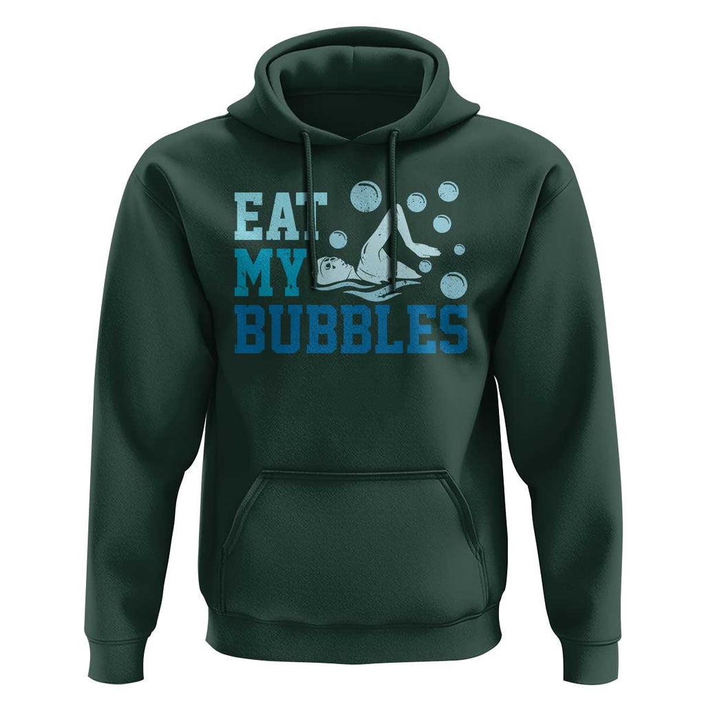 Funny Swimming Hoodie Eat My Bubbles Swim Sarcastic TS11 Dark Forest Green Print Your Wear
